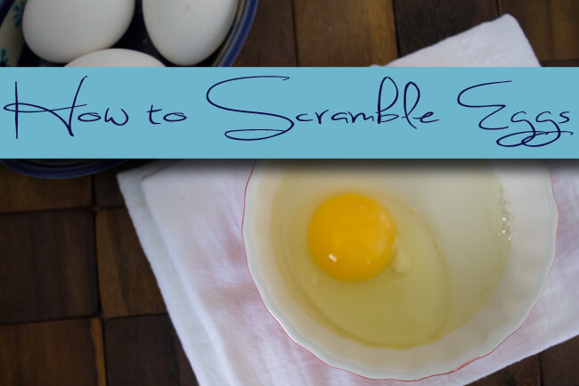 Guest Post: How to Scramble Eggs - Tastefully Eclectic