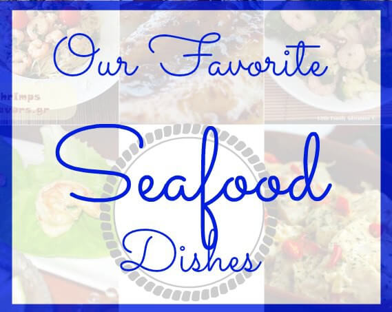 12 Favorite Seafood Dishes ~ Perfect for Anytime of Year ~ Lydia's Flexitarian Kitchen & Friends