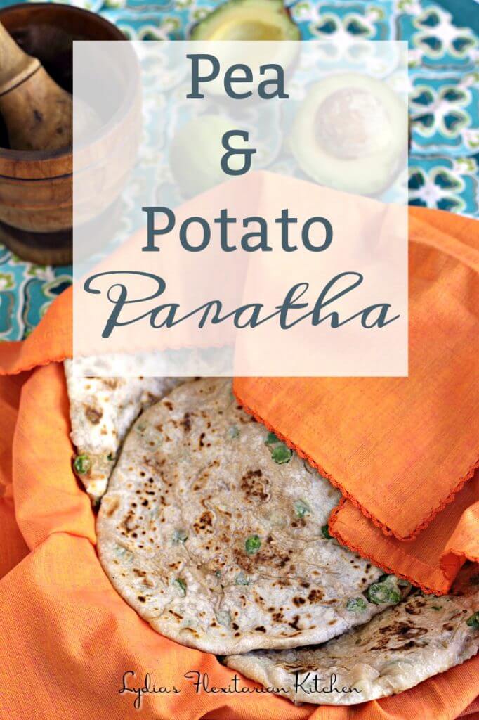 Pea and Potato Parathas ~ Breadbasket: Indian Flatbreads Simplified by Jayashree T Rao #Review ~ Lydia's Flexitarian Kitchen