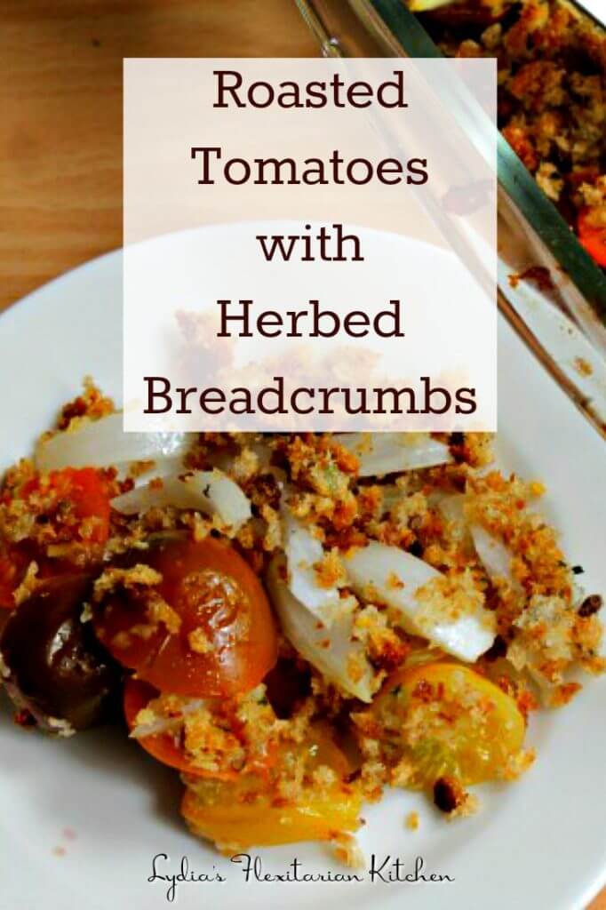 Roasted Tomatoes and Onions with Herbed Breadcrumbs ~ Lydia's Flexitarian Kitchen