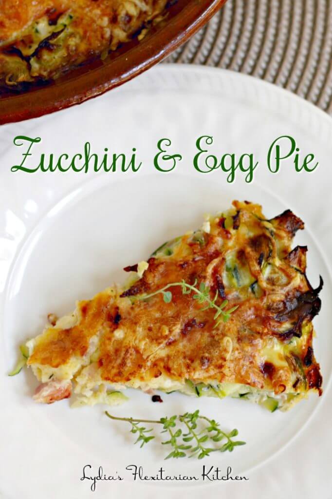 Zucchini & Egg Pie ~ Lydia's Flexitarian Kitchen