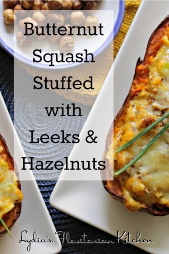 Butternut Squash Stuffed with Leeks & Hazelnuts ~ Lydia's Flexitarian Kitchen