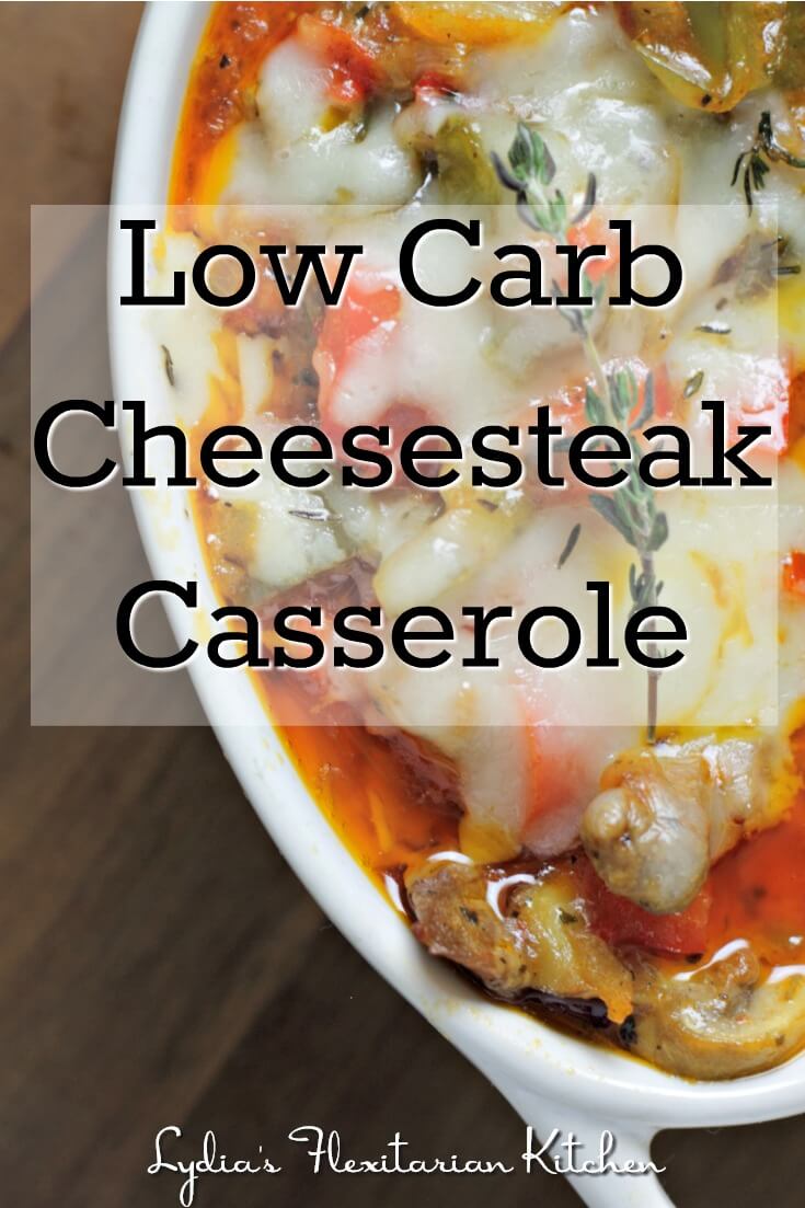 Low Carb Cheesesteak Casserole ~ Lydia's Flexitarian Kitchen