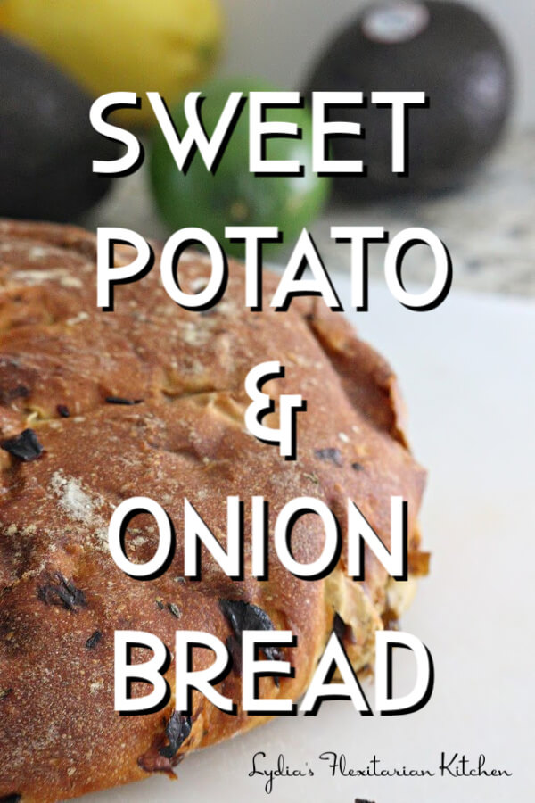 Artisan Sweet Potato And Onion Bread ~ Lydia's Flexitarian Kitchen