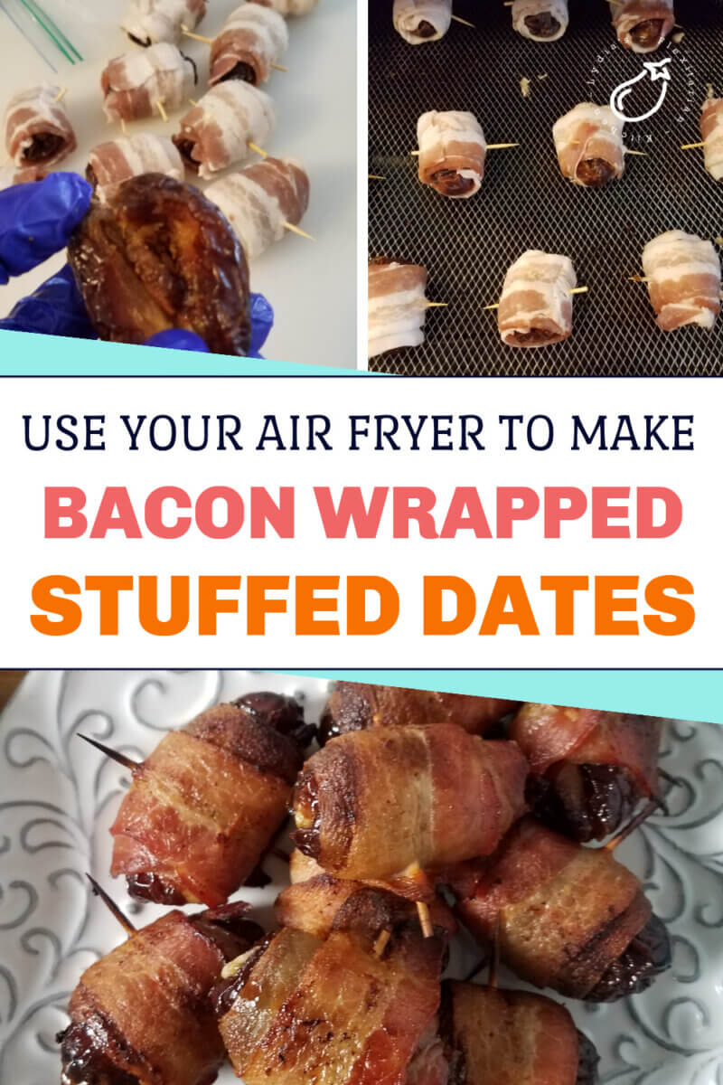 large collage with text: Use your air fryer to make bacon wrapped stuffed dates