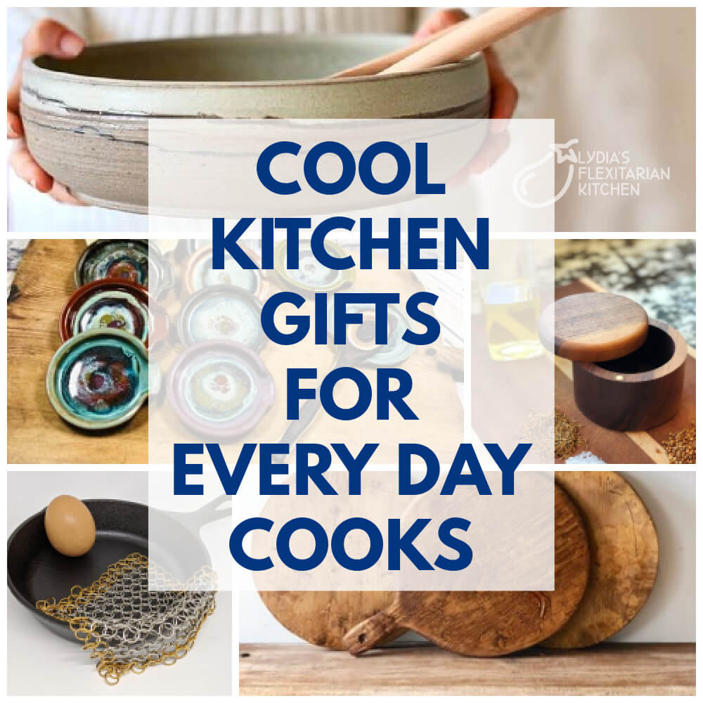 Cool Kitchen Gift Ideas That Everyday Cooks Will Love - Lydia's Flexitarian  Kitchen
